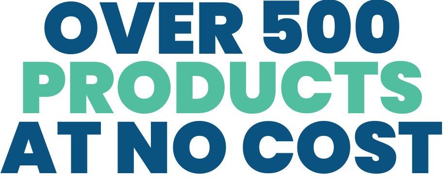 Over 500 Products at No Cost